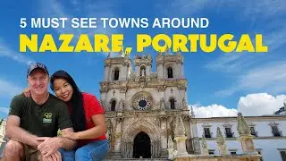 5 MUST-SEE TOWNS AROUND NAZARE, PORTUGAL
