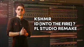 KSHMR - ID (Into The Fire) [FL Studio Remake + FREE FLP]