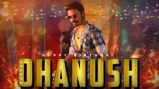 Happy Birthday Dhanush 🔥🤩| Wunderbar Films