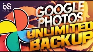 Google Photos Backup | How to Get Unlimited Storage