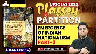 From Plassey to Partition | British Empire | Emergence of Indian National | Adda247 IAS