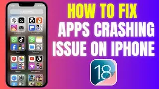 How To Fix Apps Crashing Issue on iPhone After iOS 18 Beta Update (Latest Method 2024)