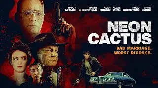 Neon Cactus (2023) | Full Movie