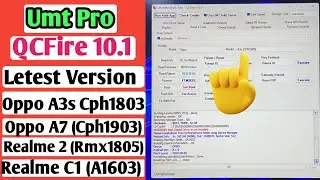 Umt QCFire new Update oppo a3s cph1803/a7/realme 2/realme c1/ ✅