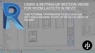 USING & SETTING UP SECTION VIEW FOR ROOM LAYOUTS IN REVIT