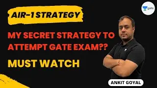 My secret strategy to attempt the GATE exam?? | AIR - 1 Strategy | GATE 2023 | Ankit Goyal