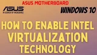 How to enable virtualization (VT-x) in windows 10 Asus motherboard or laptop | 2021