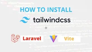 How to install Tailwind with Laravel and Vite