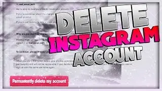How to Delete Instagram Account Permanently 2018!!