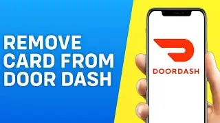 How to Remove Card From Doordash Account on App iPhone/Android 2024