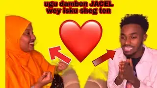 ugu damben wey isku sheeg teen samixa iyo idirisle abdi JACEL koda ❤❤