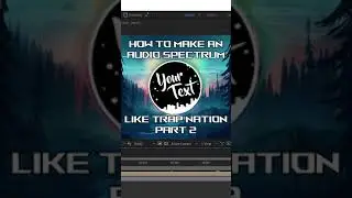 Part 2 - Trap Nation Audio Spectrum Tutorial After Effects CC 
