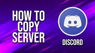 How To Copy Server Discord Tutorial