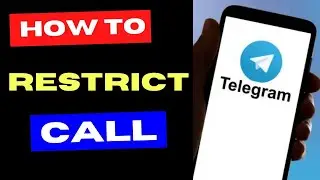 Restrict Call on Telegram App on iPhone and Android