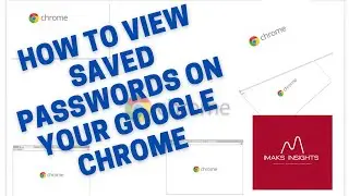 How to View Saved Passwords on your Google Chrome Browser (2022)