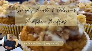 Simply Moist Delicious Pumpkin Muffins | Perfect For Thanksgiving Morning Breakfast