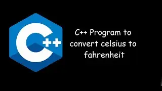 Converting Celsius temperature to Fahrenheit using C++