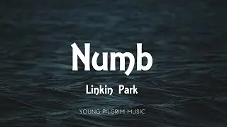 Linkin Park - Numb (Lyrics)