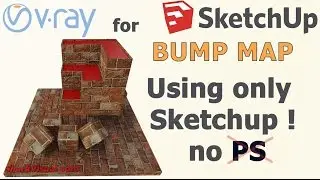 V ray for SketchUp Tutorial - Bump Map Using only Sketchup ! no PS