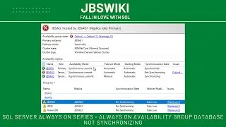 SQL Server Always On Series - Always On Availability group database not synchronizing 