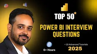 Top 50 Power BI Interview Questions & 10 Advanced Use Case Tutorials 2024| Ultimate Power BI Guide