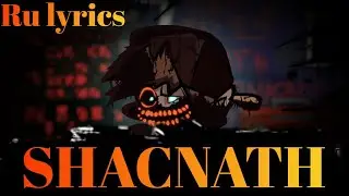 ShacNath - на русском/ru lyrics | Hellbeats corruption Friday night funkin |