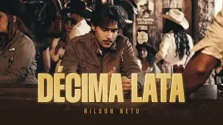 Nilson Neto - Décima lata (Clipe Oficial)