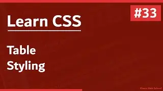 Learn CSS In Arabic 2021 - #33 - Table Styling