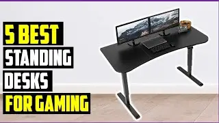 ✅Best Standing Desks for Gaming In 2023 : top desks for gaming