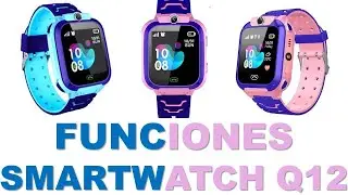 Reloj para niños Q12 versión Dowear 2021 PARTE 1