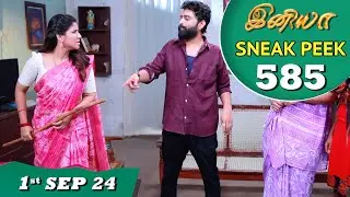 Iniya Serial | EP 585 Sneak Peek | 1st Sep 2024 | Alya Manasa | Rishi | Saregama TV Shows Tamil