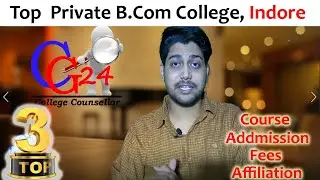 Top Private B.Com College in Indore Rank Wise, Madhya Pradesh | Admission, Fees Etc.| College Gyan24