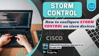 How to Configure Storm Control on Cisco Devices | Network Handbook