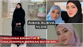 ORZUIMGA ERISHTIM - ONAJONIMGA BERGAN SOVG’AM - OILAVIY VLOG - AISHA ALIEVA VLOG