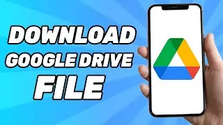 How to Download Google Drive File in iPhone (Simple)