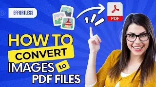 🖼️ How to Convert Image to PDF 2024 [Effortless Conversion]