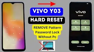 Vivo Y03 Unlock Forgot Pattern Lock | How to Hard Reset Vivo Y03 | Removing Password Lock Without Pc