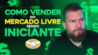 Como VENDER no MERCADO LIVRE sendo INICIANTE EM 2023