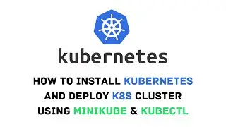 How to Install Kubernetes on Ubuntu or Any other Linux Distro - Quick and Easy Guide