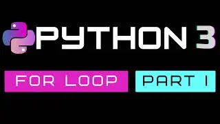 Python for loop - How to use / Break / Continue / Looping /Range