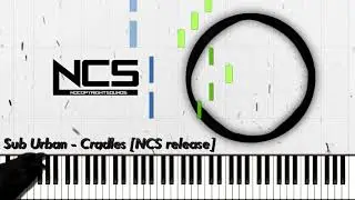 Sub Urban - Cradles [NCS release]  Synthesia Piano Tutorial