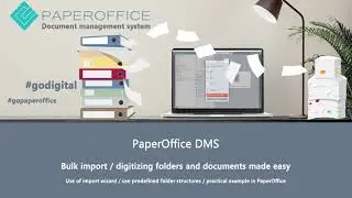 Bulk IMPORT folders & documents in Document Management System/ PaperOffice Digitizing made easy