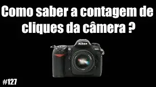 Como saber a contagem de  cliques da câmera ?