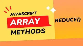JavaScript Reduce Method in 10 Minutes