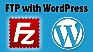 How to Use FileZilla FTP with WordPress