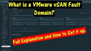 What is a VMware vSAN Fault Domain? \\ Full explanation and How to Set it up.