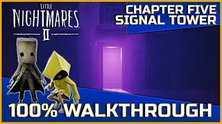 All Collectibles & Trophies (Timestamps) - Chapter Five (Signal Tower) - Little Nightmares II