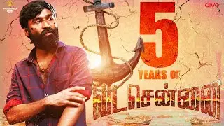 5 Years of Vada Chennai | Dhanush | Vetri Maaran | Santhosh Narayanan