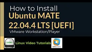 How to Install Ubuntu MATE 22.04.4 LTS [UEFI] on VMware Workstation/Player