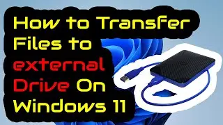 How To Transfer Files To External Hard Drive Windows 11